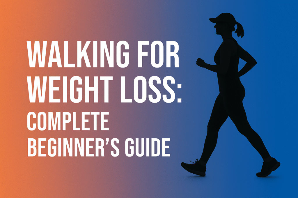 Walking for Weight Loss: A Complete Beginner’s Guide